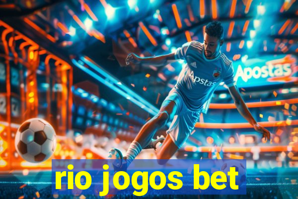 rio jogos bet